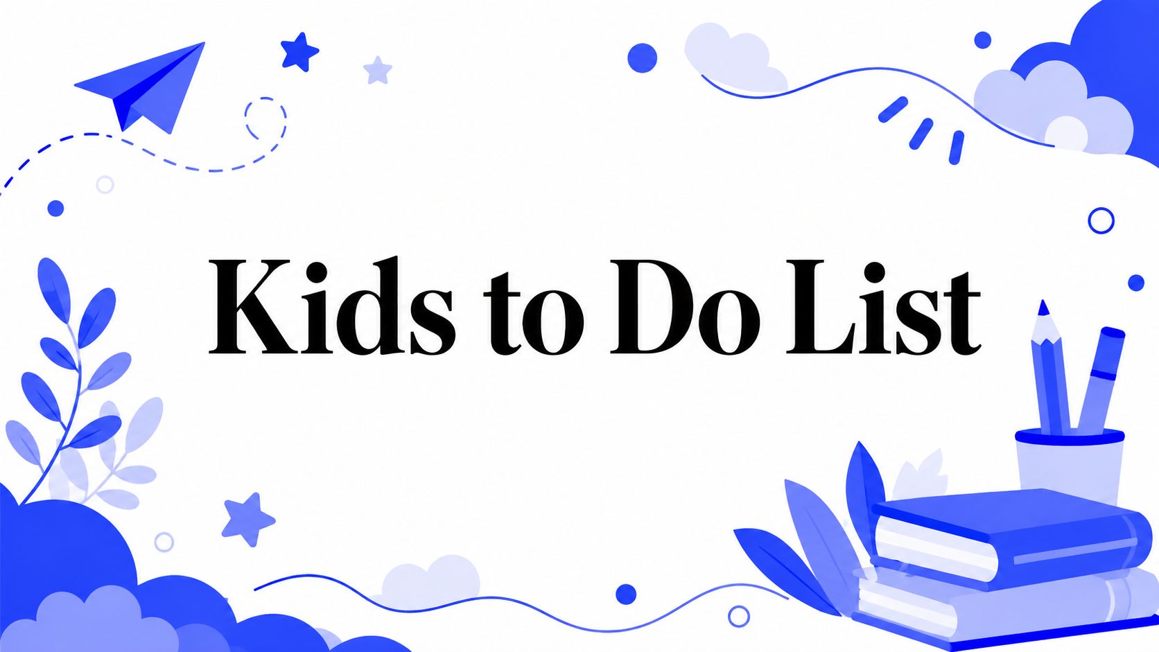 Kids to Do List