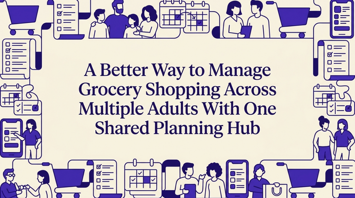 Multiple adults collaborating around a shared digital grocery planning hub