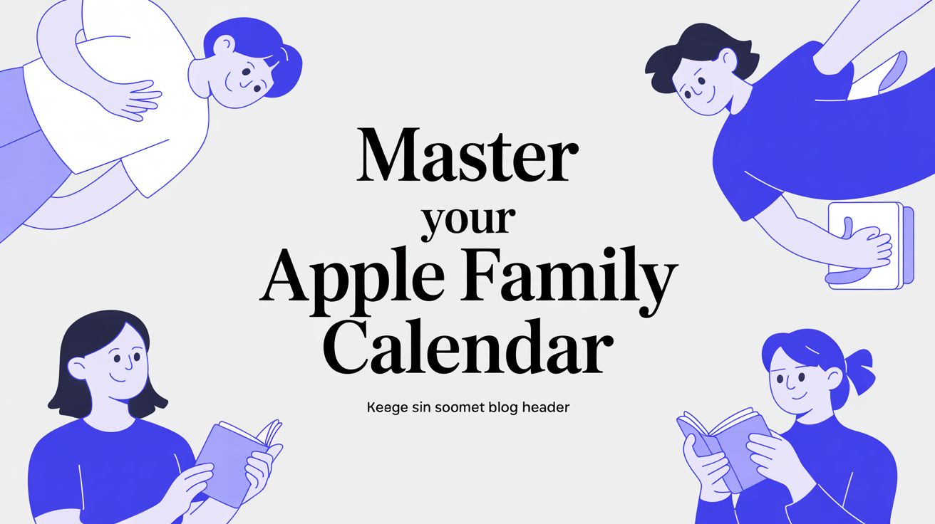 Master Your Apple Family Calendar