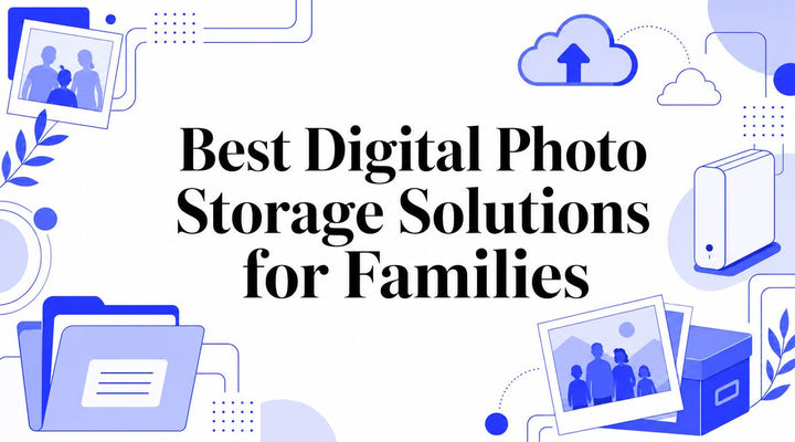 Best Digital Photo Storage Solutions for Families
