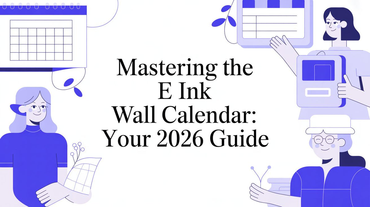 Calender Ink Monitor Mastering the E Ink Wall Calendar: Your 2026 Guide