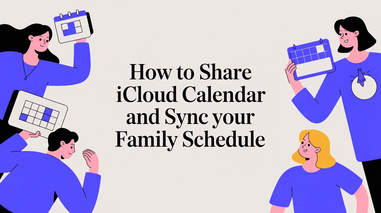 How to Share iCloud Calendar and Sync Your Family Schedule