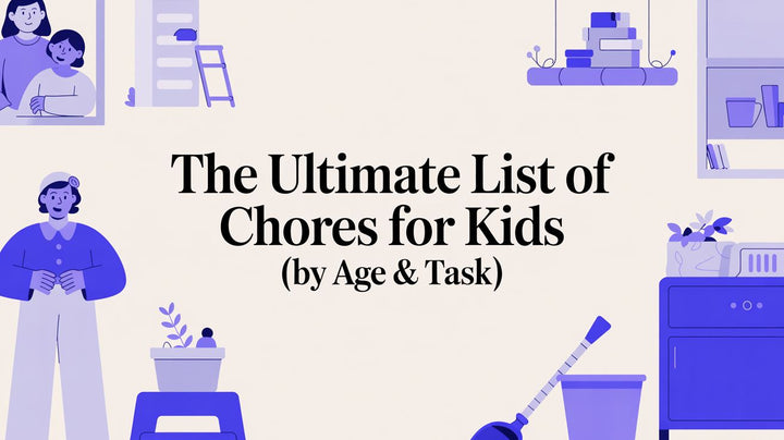 The Ultimate List of Chores for Kids (By Age & Task)